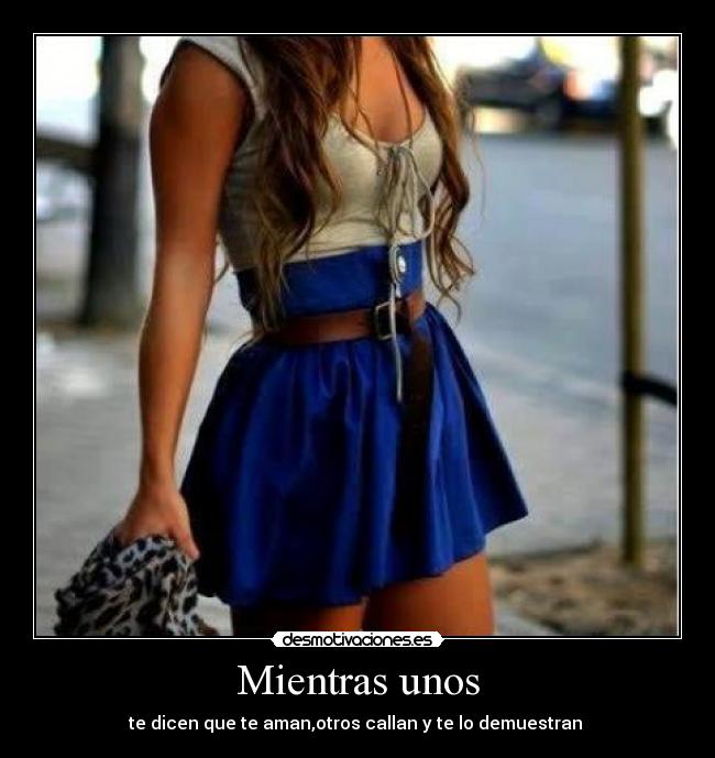 Mientras unos - te dicen que te aman,otros callan y te lo demuestran ♥