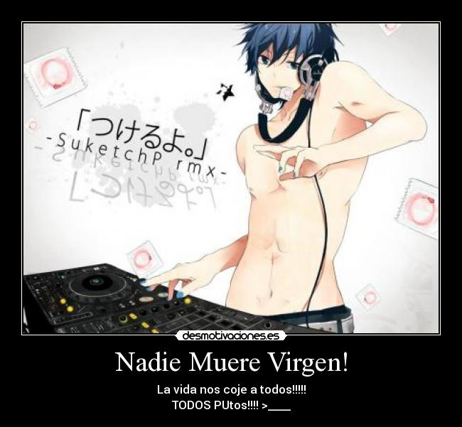 Nadie Muere Virgen! - 