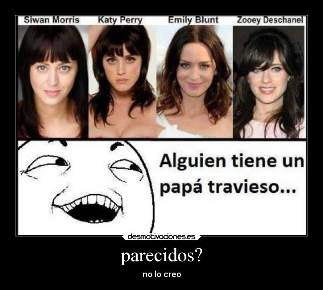parecidos? -