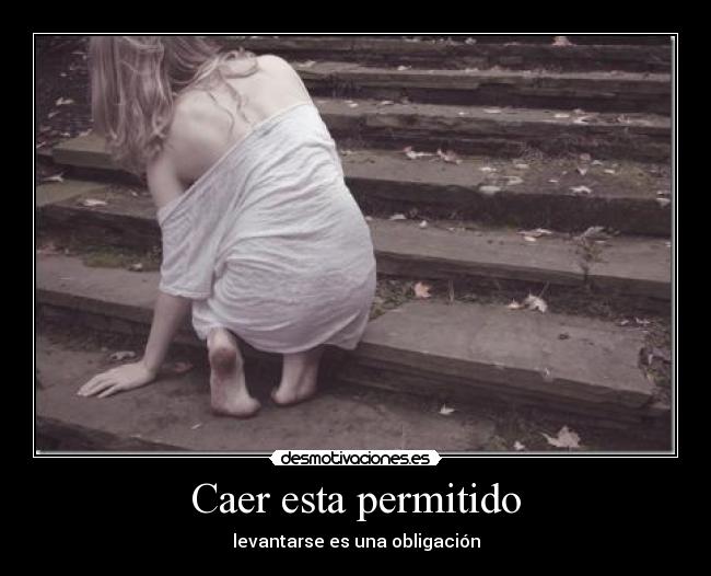 Caer esta permitido - levantarse es una obligación