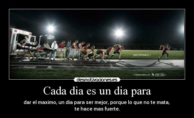 Cada dia es un dia para - 