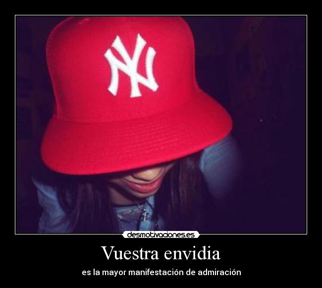 Vuestra envidia -