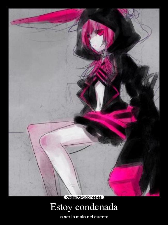 Estoy condenada - a ser la mala del cuento