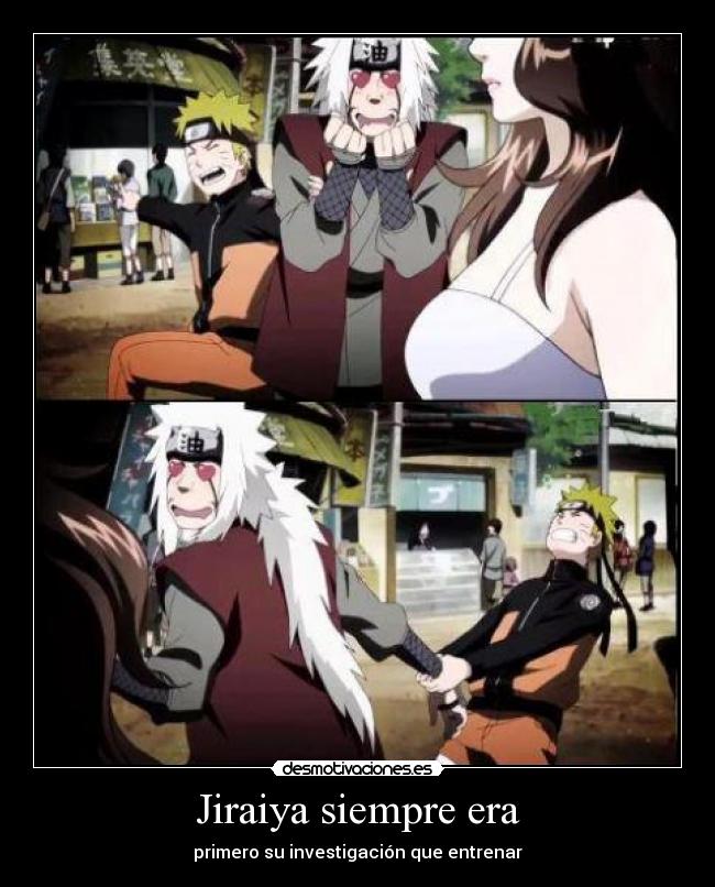 carteles naruto sasuke sakura jiraiya pervertido kakashi sabio investigacion entrenar shippuden desmotivaciones