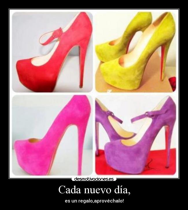 Cada nuevo día, - es un regalo,aprovéchalo!