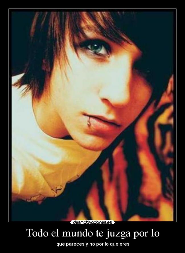 Todo el mundo te juzga por lo -