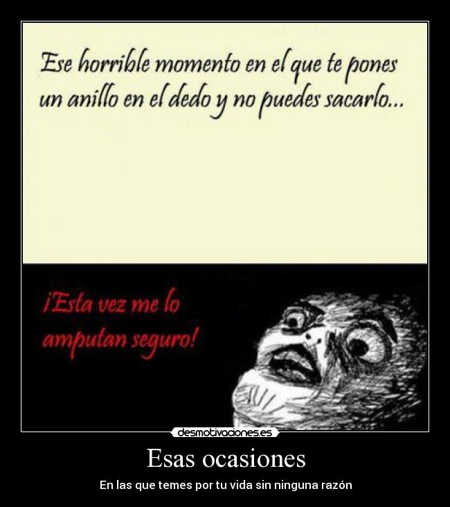 Esas ocasiones - En las que temes por tu vida sin ninguna razón