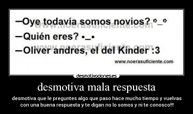 desmotiva mala respuesta -