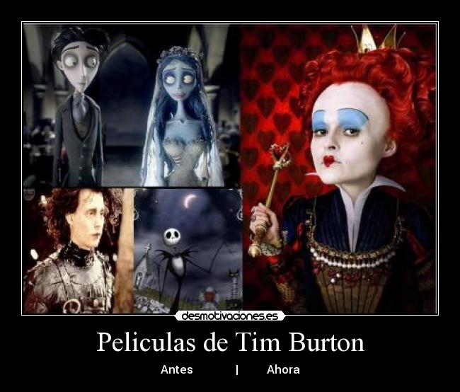 Peliculas de Tim Burton - Antes | Ahora