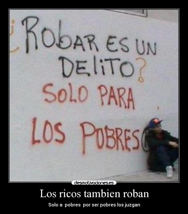 Los ricos tambien roban - 