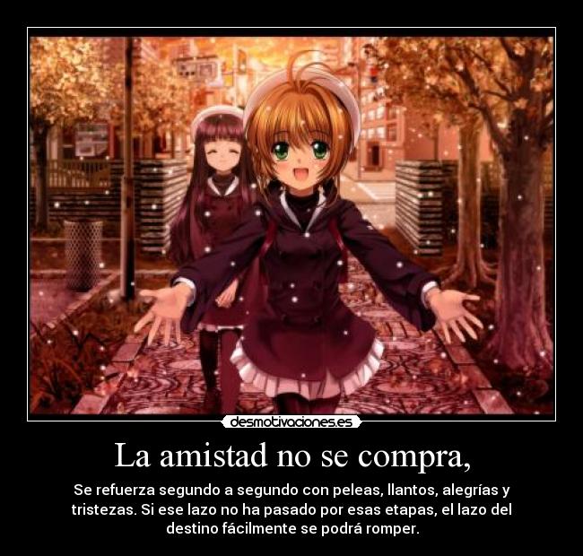 La amistad no se compra, -
