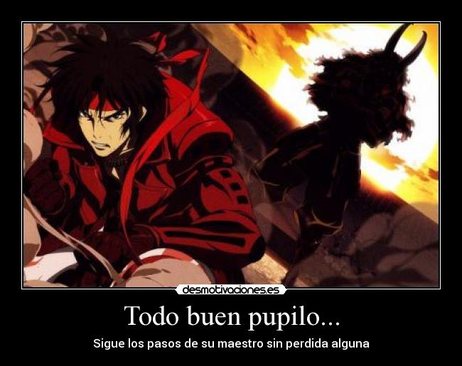 Todo buen pupilo... - Sigue los pasos de su maestro sin perdida alguna