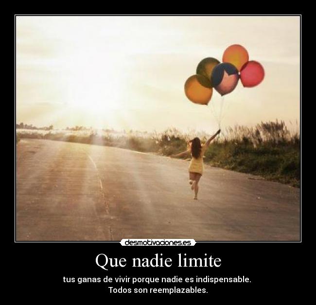 Que nadie limite -