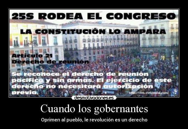 Cuando los gobernantes - Oprimen al pueblo, le revolución es un derecho