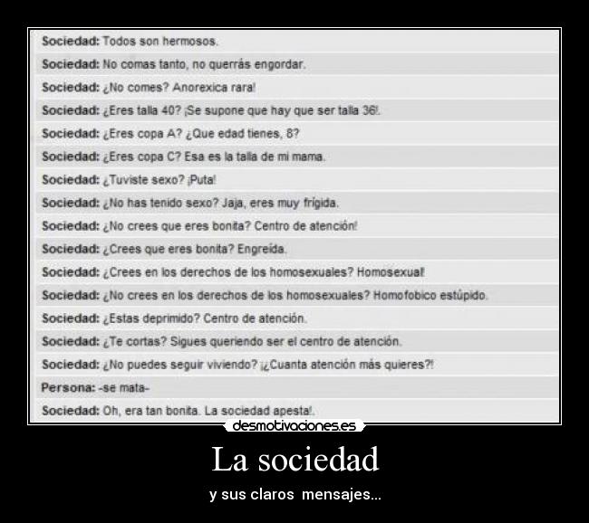 La sociedad - y sus claros mensajes...