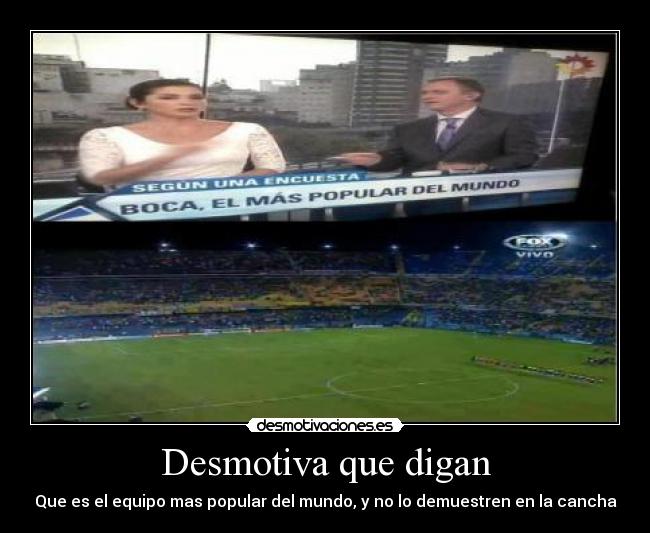 Desmotiva que digan -