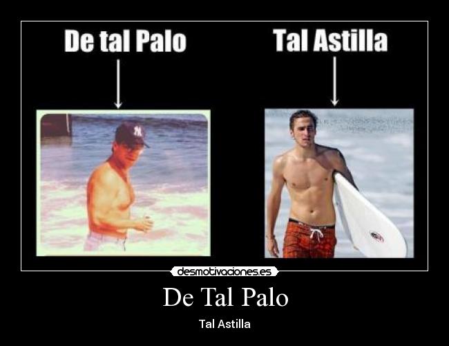 De Tal Palo - 