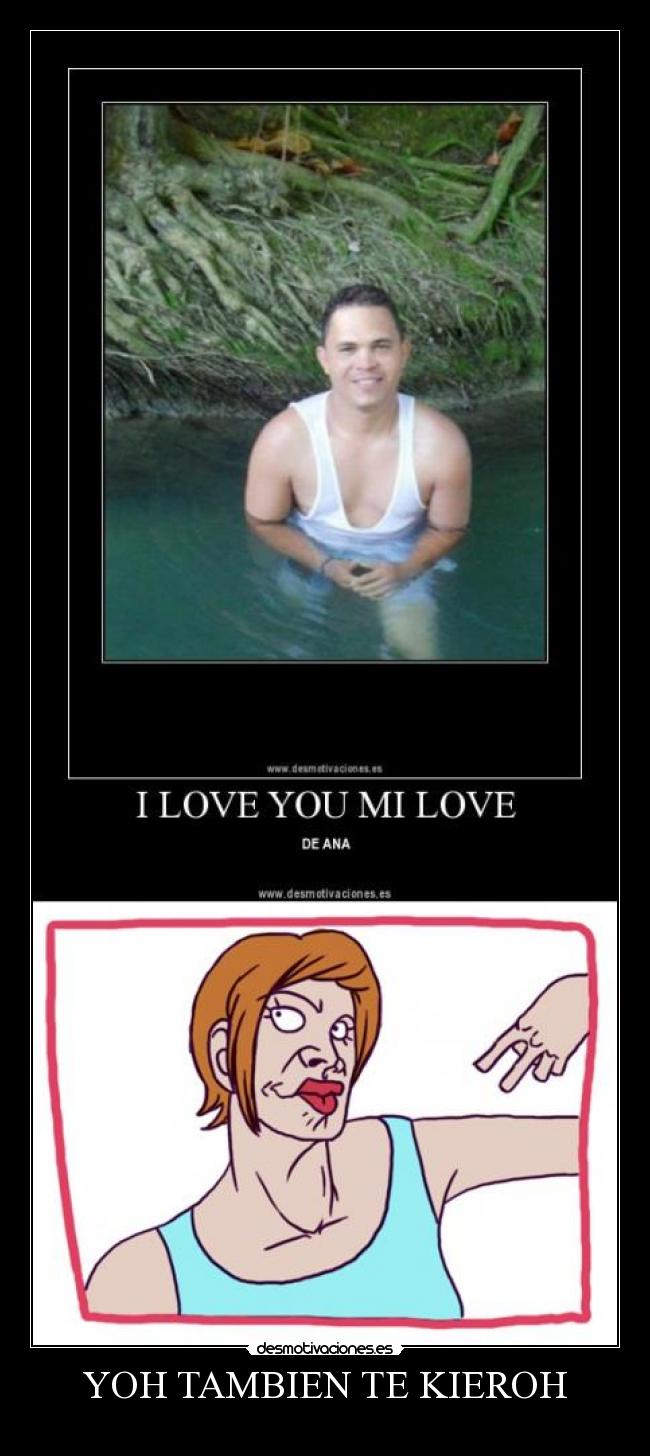 YOH TAMBIEN TE KIEROH -