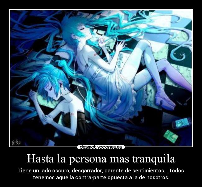 Hasta la persona mas tranquila -