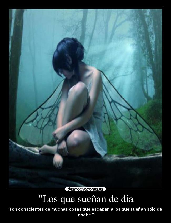 Los que sueñan de día - son conscientes de muchas cosas que escapan a los que sueñan sólo de noche.