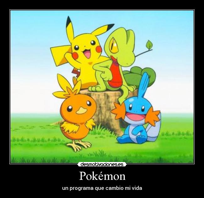 Pokémon - un programa que cambio mi vida