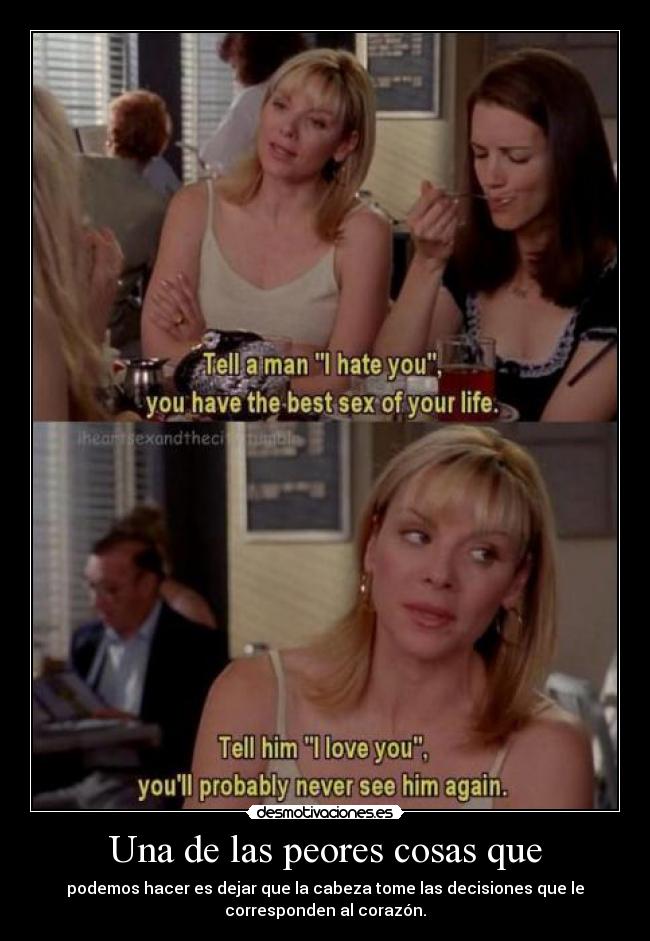 Una de las peores cosas que - 