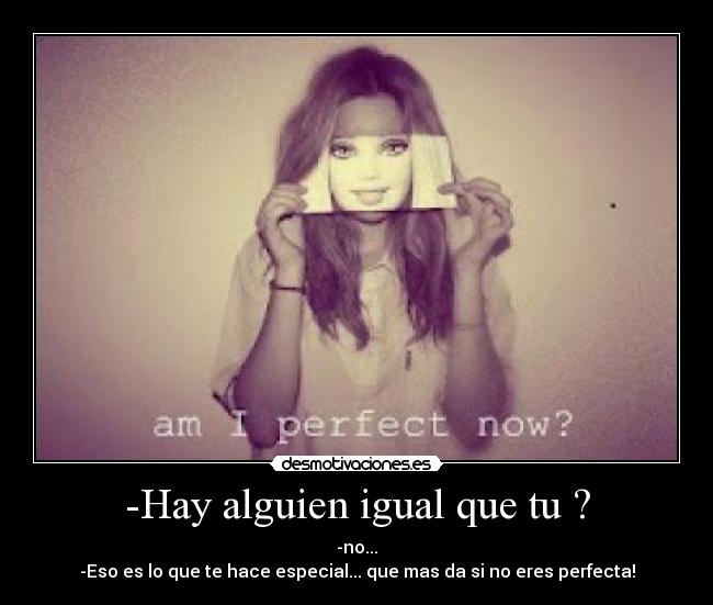 -Hay alguien igual que tu ? - 