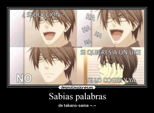 Sabias palabras - de takano-sama ~.~