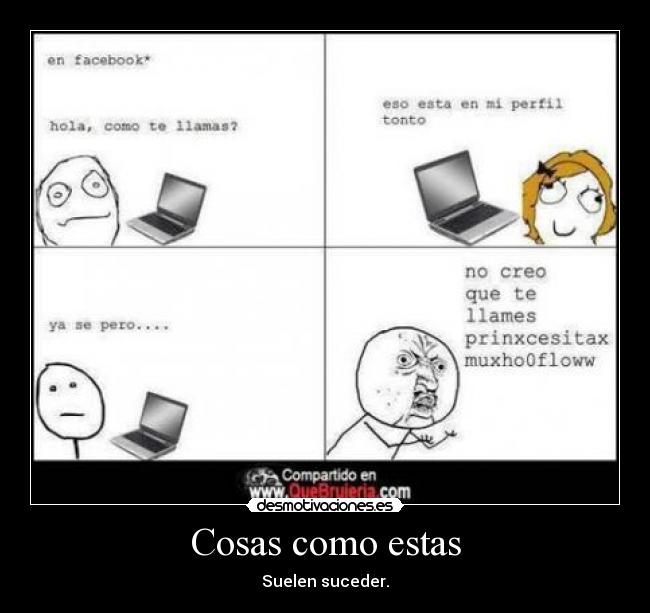 Cosas como estas - Suelen suceder.