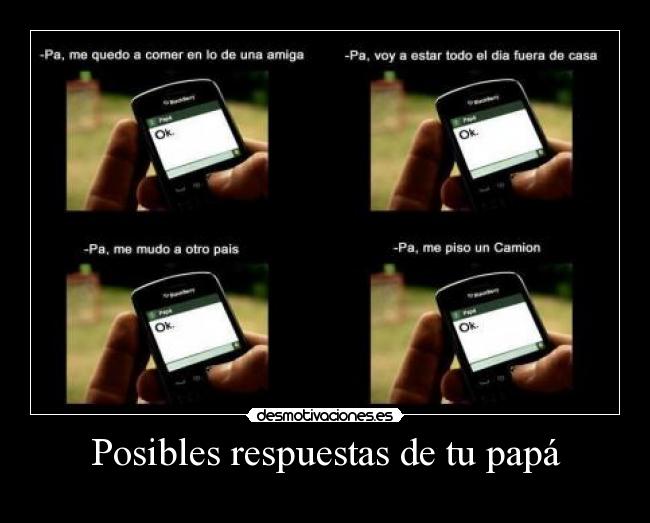Posibles respuestas de tu papá -