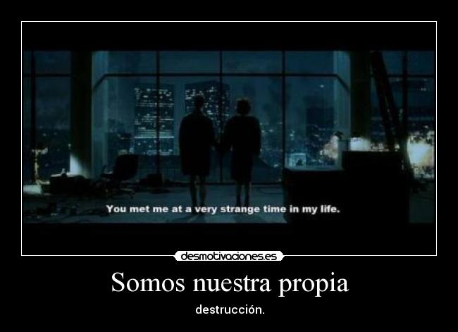 Somos nuestra propia -