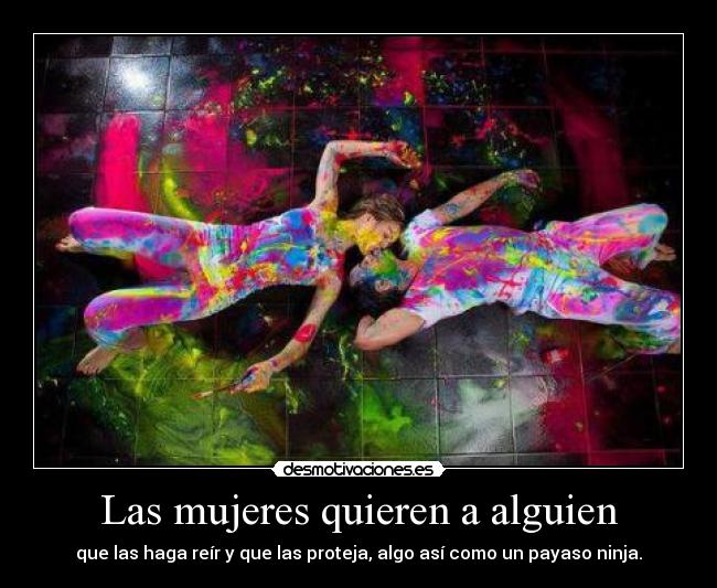 Las mujeres quieren a alguien -