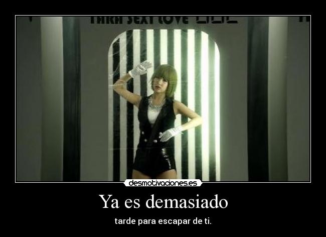 Ya es demasiado - 