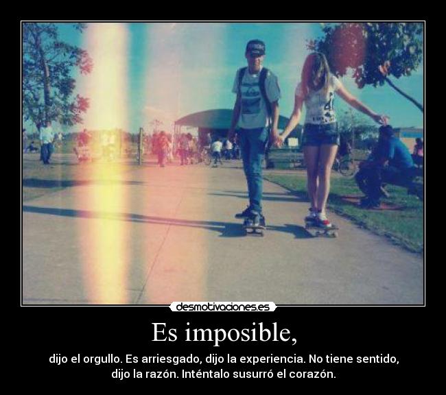 Es imposible, - 