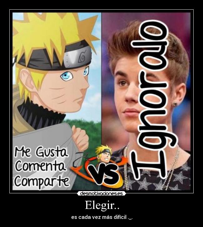 Elegir.. - es cada vez más difícil ._.