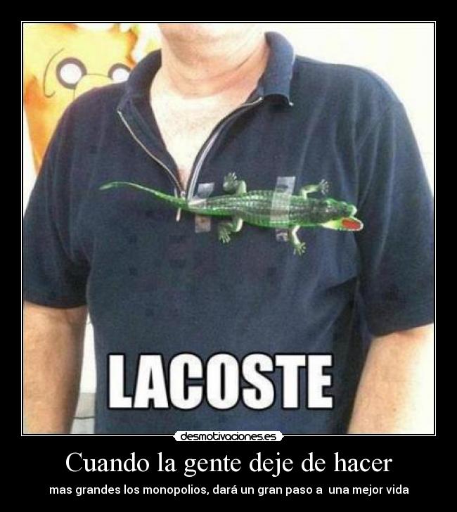 Cuando la gente deje de hacer -