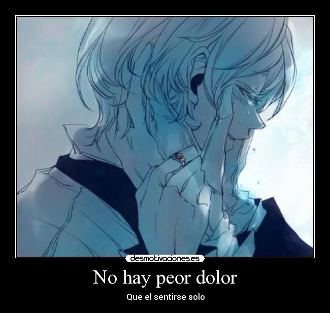 No hay peor dolor -