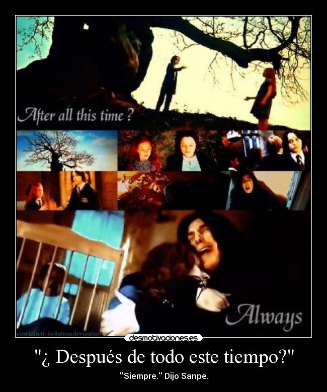 ¿ Después de todo este tiempo? -