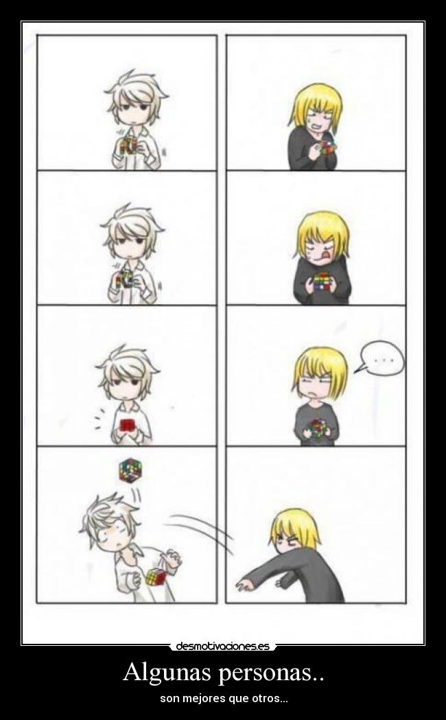 Algunas personas.. - son mejores que otros...