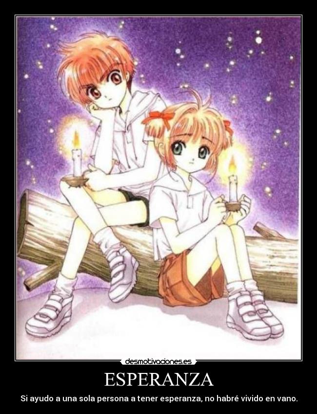 ESPERANZA - Si ayudo a una sola persona a tener esperanza, no habré vivido en vano.