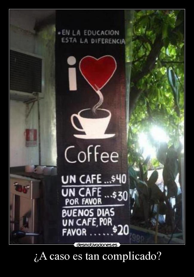 ¿A caso es tan complicado? - 