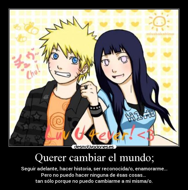 Querer cambiar el mundo; - 