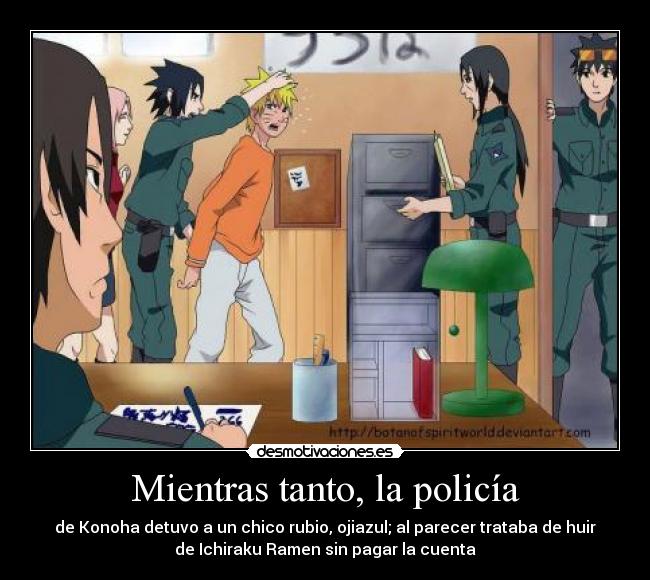 Mientras tanto, la policía -