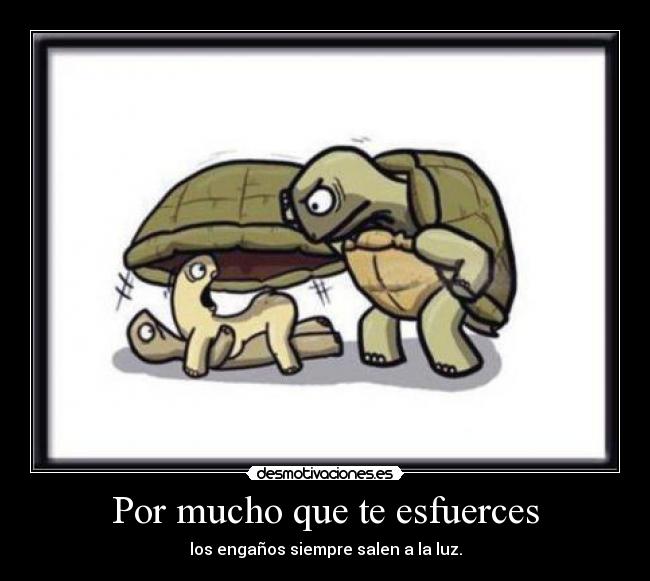 Por mucho que te esfuerces - 