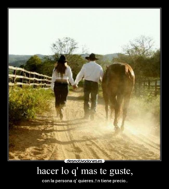 hacer lo q mas te guste, - 