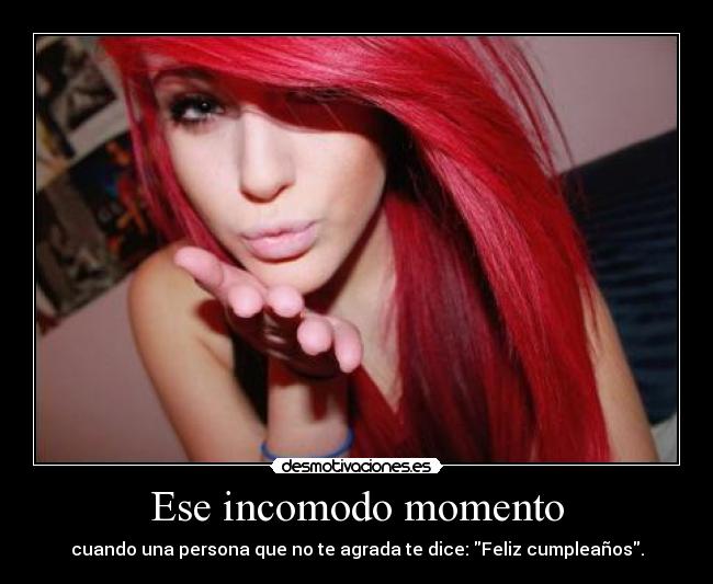 Ese incomodo momento - cuando una persona que no te agrada te dice: Feliz cumpleaños.