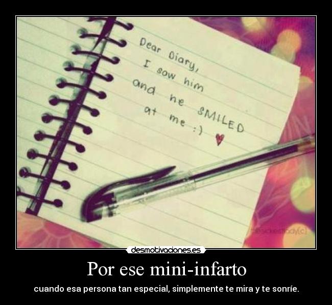 Por ese mini-infarto -