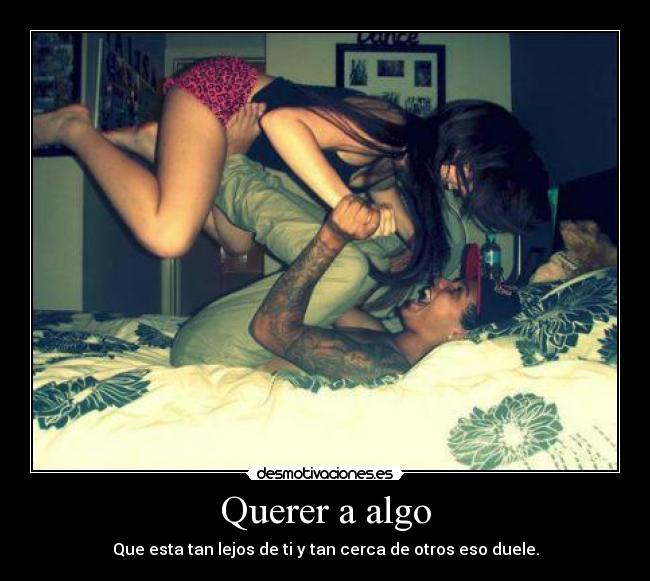 Querer a algo - 