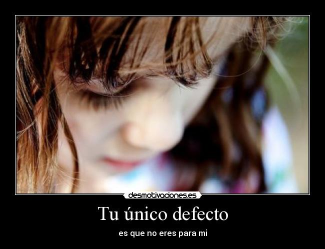 Tu único defecto - 