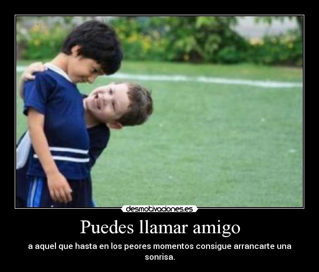 Puedes llamar amigo -